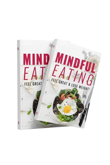 Mindful Eating: Feel Great & Lose Weight