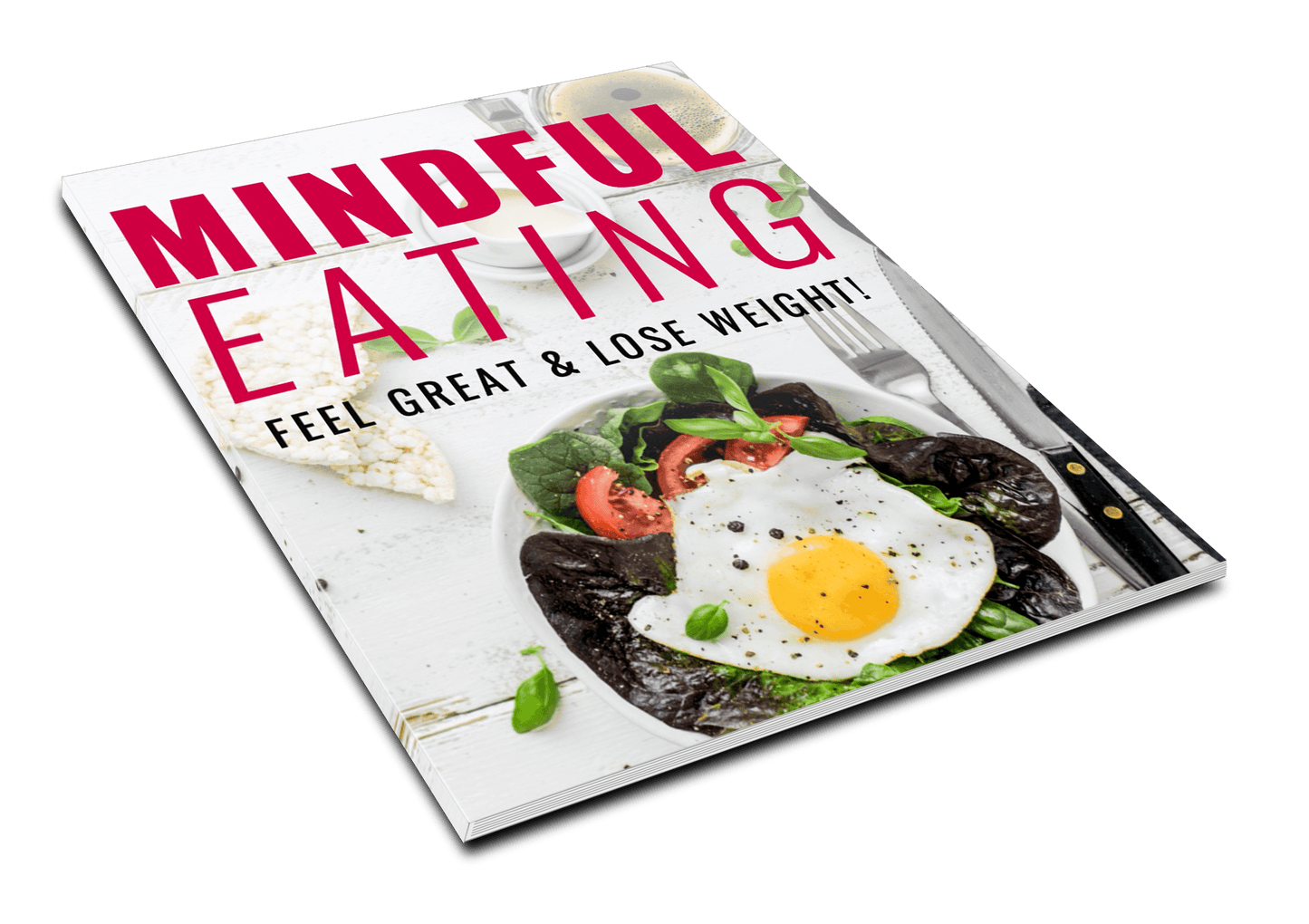Mindful Eating: Feel Great & Lose Weight