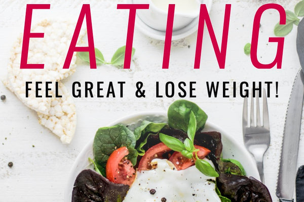 Mindful Eating: Feel Great & Lose Weight