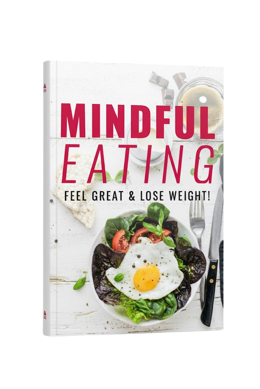 Mindful Eating: Feel Great & Lose Weight